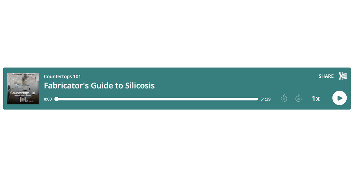 Fabricator’s Guide to Silicosis – Podcast